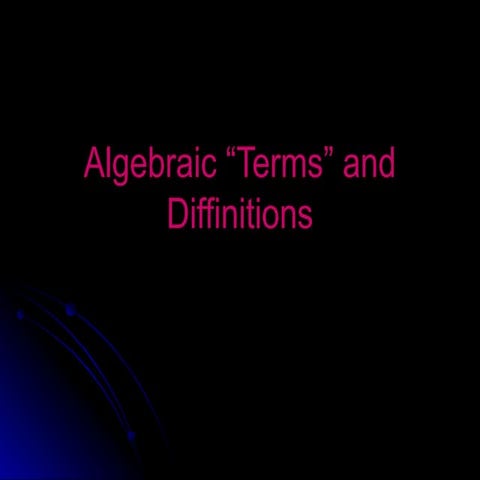 Algebra - An Introduction to Terms” and Definitions