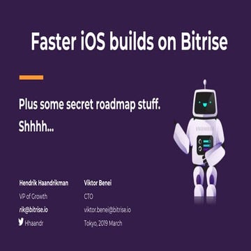 Bitrise: How to make iOS builds faster - Tokyo 2019 March - Eureka meetup