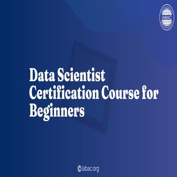 Data Scientist Certification Course for Beginners  | IABAC
