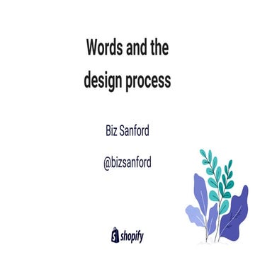 Words and the design process - Confab 2018 - Biz Sanford