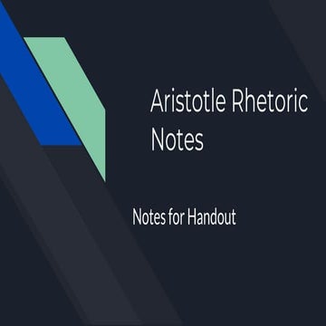Copy of Copy of Aristotle Rhetoric Notes PP.pptx