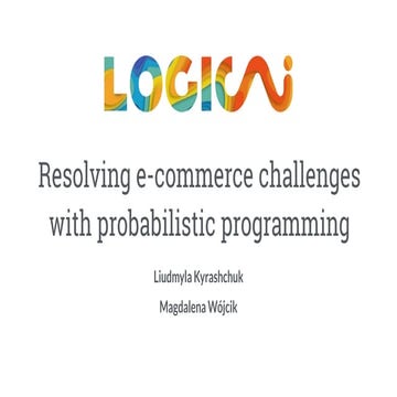 Resolving e commerce challenges with probabilistic programming