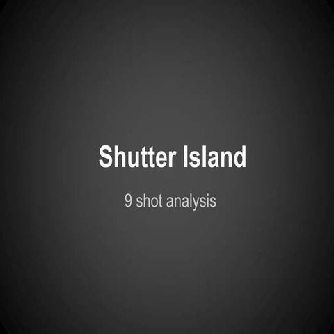 Copyof copyofshutterislandnineshotanalysis.