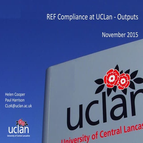 REF Compliance at UCLan - Helen Cooper and Paul Harrison, UCLan