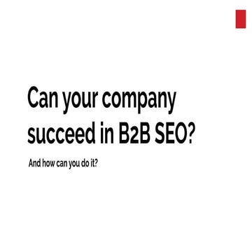 How to Succeed in B2B SEO
