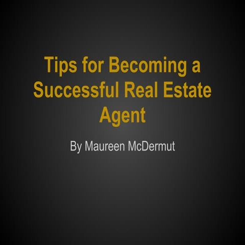 Maureen McDermut: Tips for Becoming a Successful Real Estate Agent