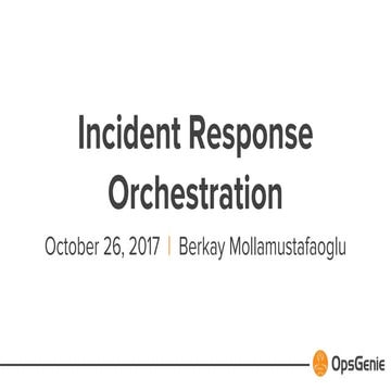 Incident response orchestration