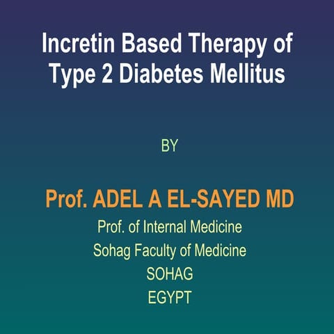 Incretin based therapy of type 2 diabetes mellitus 1