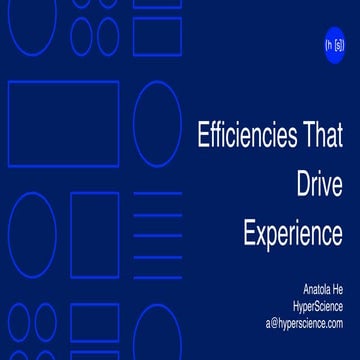 Efficiencies That Drive and Transform the Customer Experience