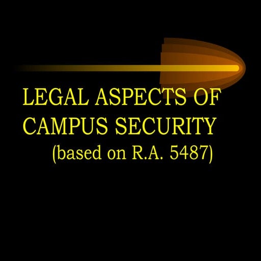 Copy of LEGAL ASPECTS OF CAMPUS SECURITY.ppt