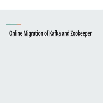 Live Migration of Kafka and Zookeeper.pptx