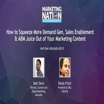 How Allocadia Squeezed More Demand Gen, Sales Enablement & ABM Juice Out of O...