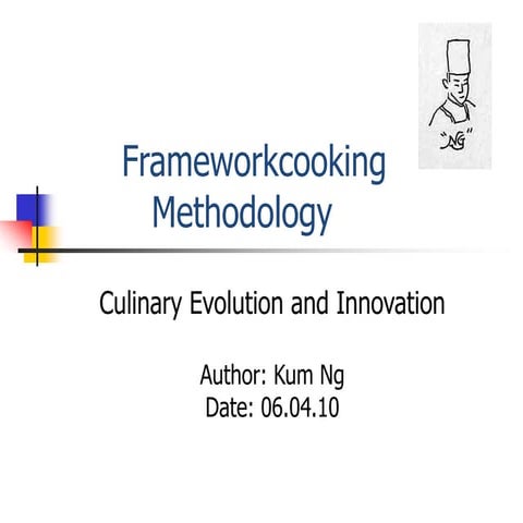 Frameworkcooking Methodology