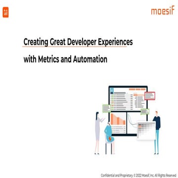 Creating Great Developer Experiences with Metrics and Automation