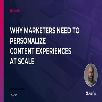 Marketers Need to Personalize Content Experiences at Scale 
