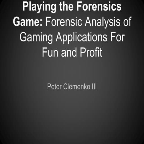 playing the forensics game