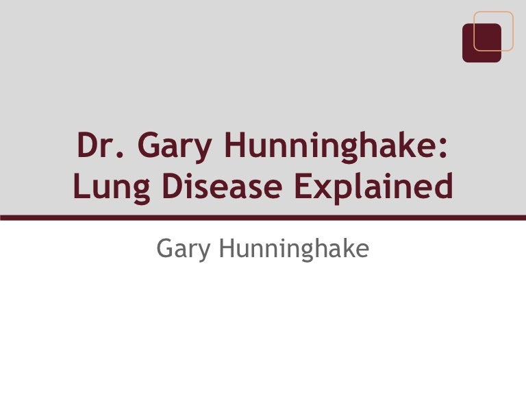 dr gary hunninghake lung disease explained gary hunninghake