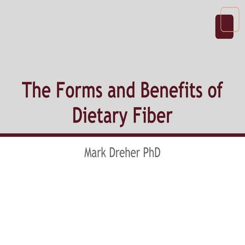 The Forms and Benefits of Dietary Fiber 