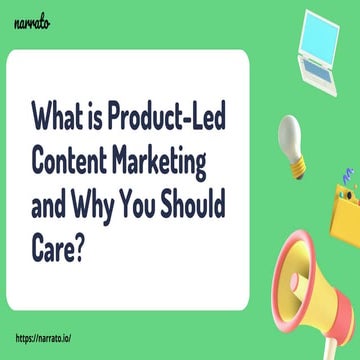  What is Product-Led Content Marketing and Why You Should Care? 