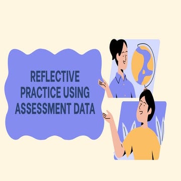 Reflective Practice in Education: Using Assessment Data to Enhance ...