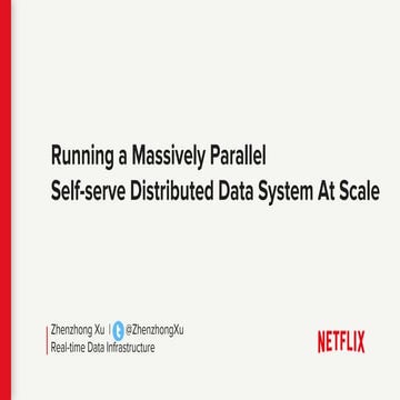 Running a Massively Parallel Self-serve Distributed Data System At Scale