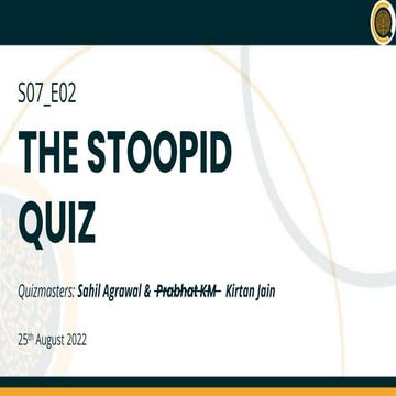 S7_E02: The Stoopid Quiz| Sahil and Prabhat