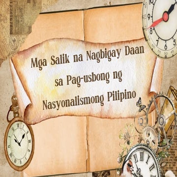 Copy of salik na nagbigay daan sa pag-usbong ng nasyonalismong Pilipino.pdf