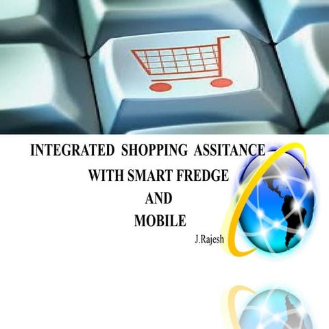INTEGRATED SHOPPING ASSISTANCE WITH FREDGE AND MOBILE