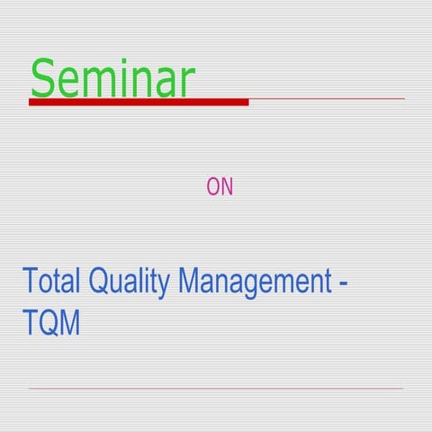 TOTAL QUALITY MANAGEMENT (TQM)