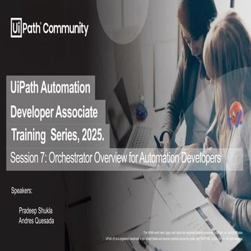 UiPath Automation Developer Associate Training Series 2025 - Session 7