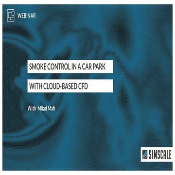 Smoke Control in a Car Park with Cloud Based CFD