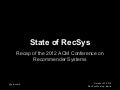 State of RecSys: Recap of RecSys 2012