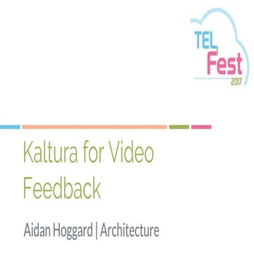  Kaltura for Video Feedback - Aidan Hoggard