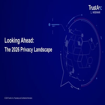 TrustArc Webinar - Looking Ahead: The 2026 Privacy Landscape