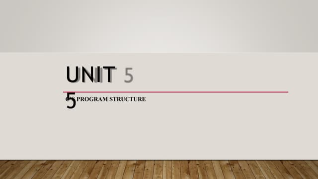 UNIT 5  C PROGRAMMING, PROGRAM STRUCTURE