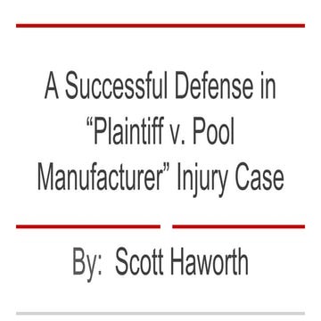 A Successful Defense in “Plaintiff v. Pool Manufacturer” Injury Case
