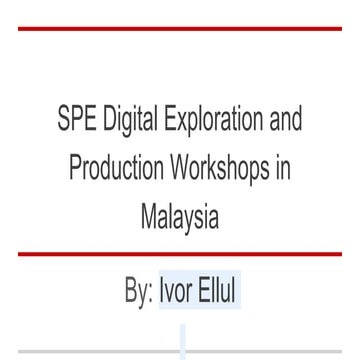 SPE Digital Exploration and Production Workshops in Malaysia