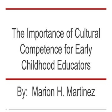 The Importance of Cultural Competence for Early Childhood Educators | PPTX