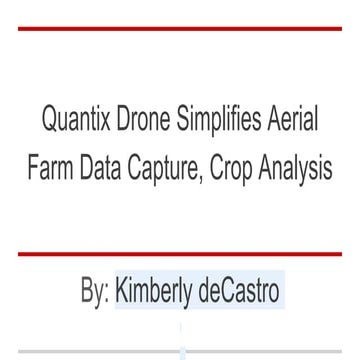 Quantix Drone Simplifies Aerial Farm Data Capture, Crop Analysis