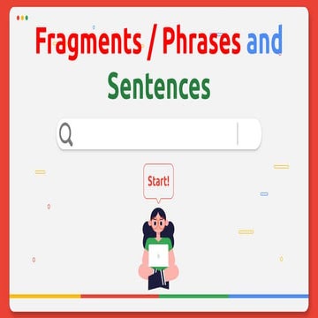 English 3 : Fragments / Phrases and Sentences