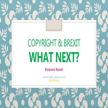 Copyright and Brexit: What's Next? (CILIP Conference) - Eleonora Rosati (2 April 2019)