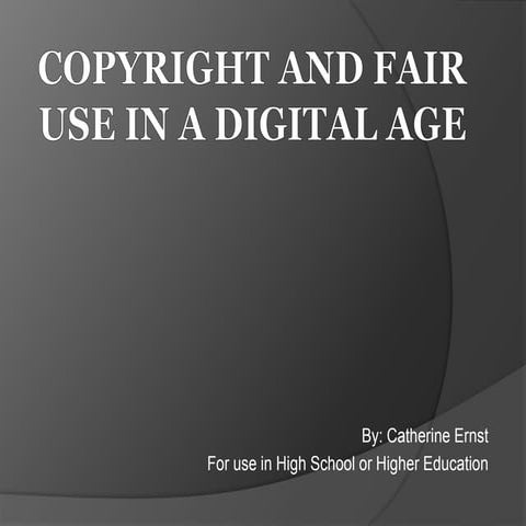 Copyright and fair use in a digital age