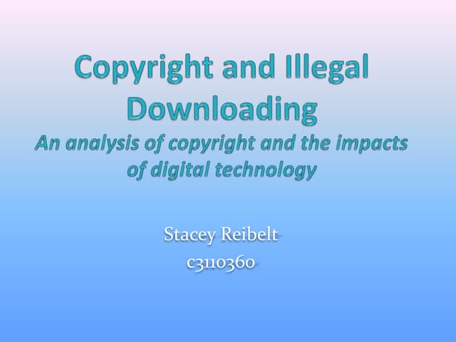 Copyright and illegal downloading CULT3020
