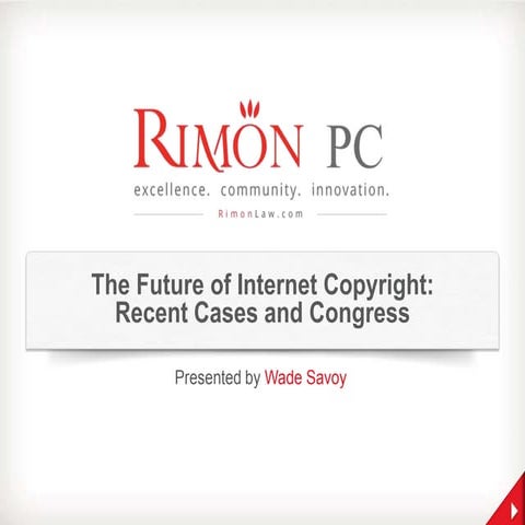 Future of Internet Copyrights: Recent Cases and Congress