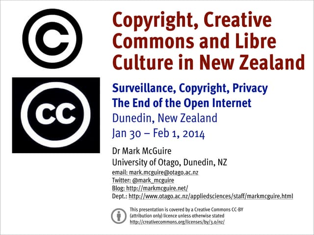 Copyright, Creative Commons and Libre Culture in New Zealand - Mark McGuire J...