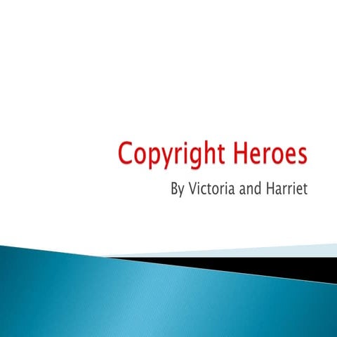 Copyright heroes presentation completed