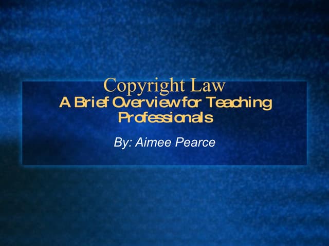 Copyright LawA Brief Overview For Teaching Professionals