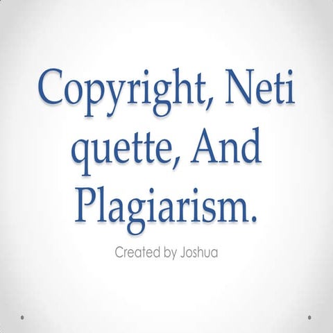 Copyright, netiquette, and plagiarism