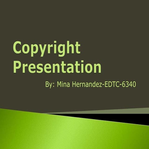 Copyright presentation mphernandez edtc6340(revised 1)