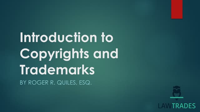 Intro to Copyrights and Trademarks.